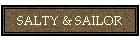 SALTY & SAILOR
