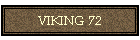VIKING 72
